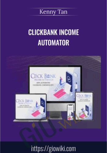 Clickbank Income Automator - Kenny Tan & Venkatesh Kumar
