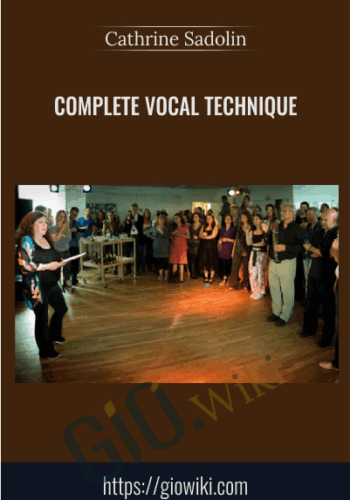 Complete Vocal Technique - Cathrine Sadolin