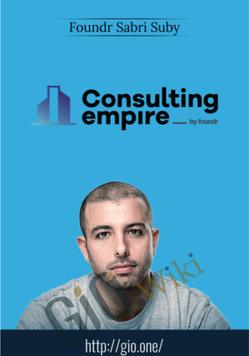 Consulting Empire Course – Foundr Sabri Suby