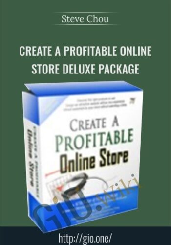 Create A Profitable Online Store Deluxe Package - Steve Chou