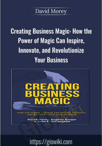 Creating Business Magic – David Morey