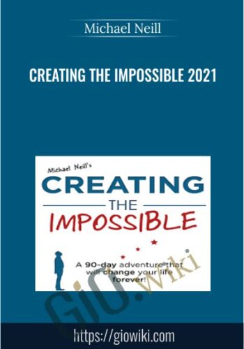 Creating The Impossible 2021 – Michael Neill