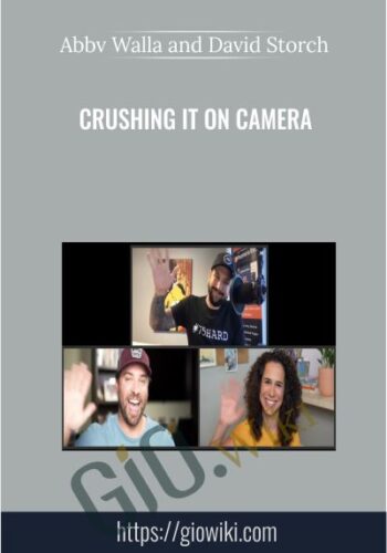 Crushing It On Camera - Abbv Walla and David Storch