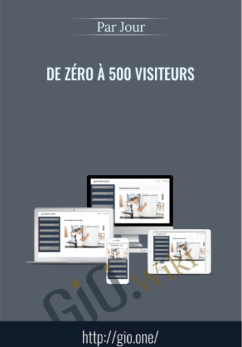 De Zéro À 500 Visiteurs – Par Jour