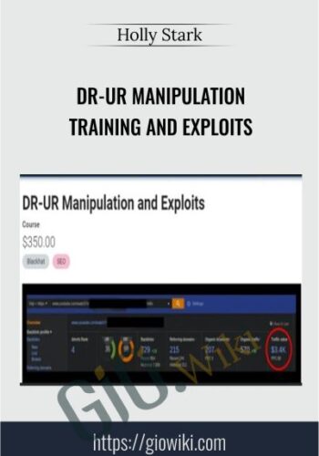 DR-UR Manipulation Training and Exploits – Holly Stark