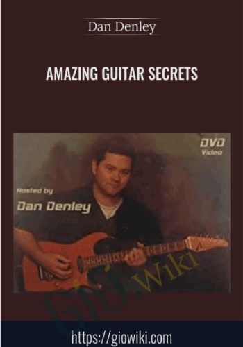 Amazing Guitar Secrets - Dan Denley