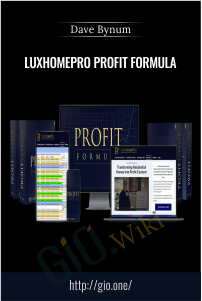 Dave Bynum – LuxHomePro Profit Formula