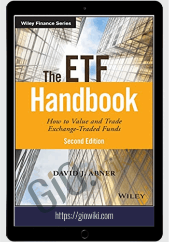 The ETF Handbook. How To Value And Trade Exchange Traded Funds – David Abner