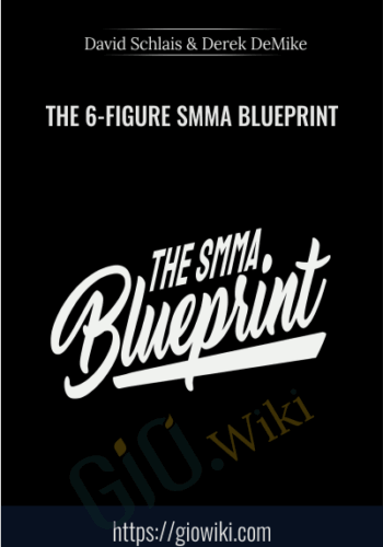 The 6-figure SMMA Blueprint - David Schlais and Derek DeMike