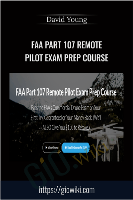 FAA Part 107 Remote Pilot Exam Prep Course – David Young