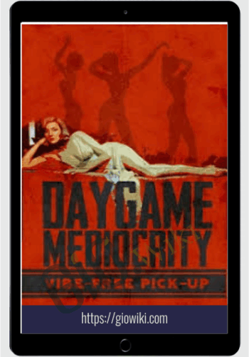 Daygame Mediocrity - Episodes 1-7 Infields by Nick Krauser