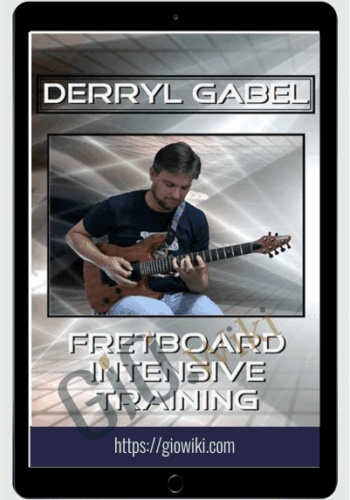 Fretboard Intensive Training - Derryl Gabel