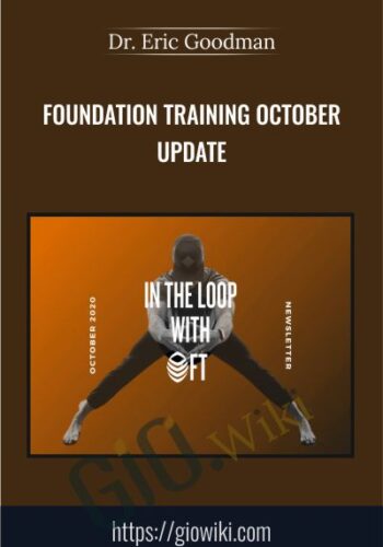 Foundation Training October Update - Dr. Eric Goodman