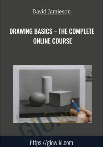 Drawing Basics – The Complete Online Course - David Jamieson