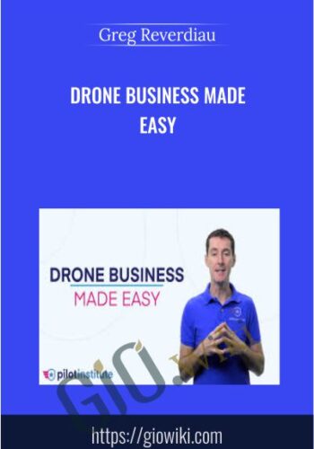 Drone Business Made Easy - Greg Reverdiau