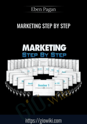 Marketing Step by Step – Eben Pagan