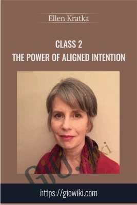 Ellen Kratka ( Results Beyond Belief ) – Class 2 – The Power Of Aligned Intention
