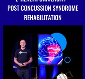 Z-Health University – Post Concussion Syndrome Rehabilitation – Eric Cobb