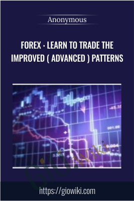 FOREX : Learn To Trade The Improved ( Advanced ) Patterns