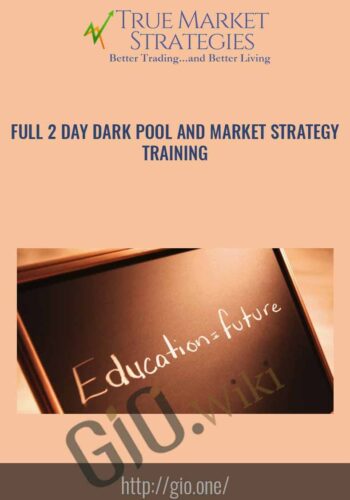 FULL 2 Day Dark Pool and Market Strategy Training