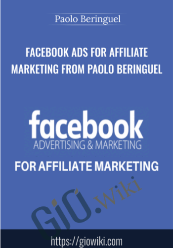 Facebook Ads For Affiliate Marketing from Paolo Beringuel