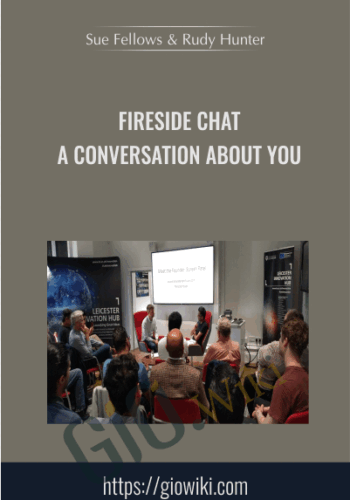 Fireside Chat A Conversation About You – Sue Fellows & Rudy Hunter
