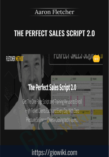 Aaron – Perfect Sales Script 2.0 – Fletcher Method