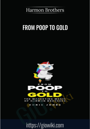From Poop to Gold - Harmon Brothers