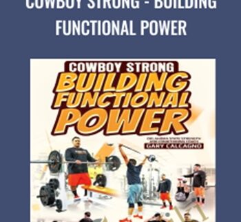 Cowboy Strong – Building Functional Power – Gary Calcagno