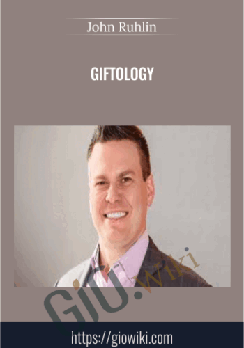 Giftology – John Ruhlin