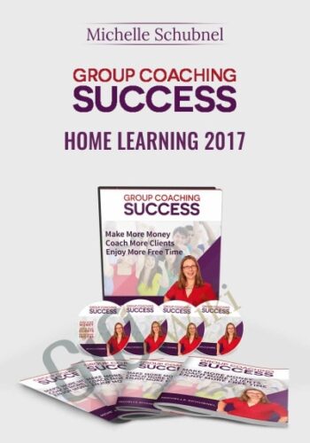 Group Coaching Success Home Learning 2017 - Michelle Schubnel