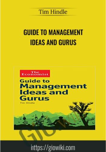 Guide to Management Ideas and Gurus - Tim Hindle