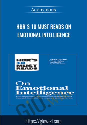 HBR's 10 Must Reads on Emotional Intelligence