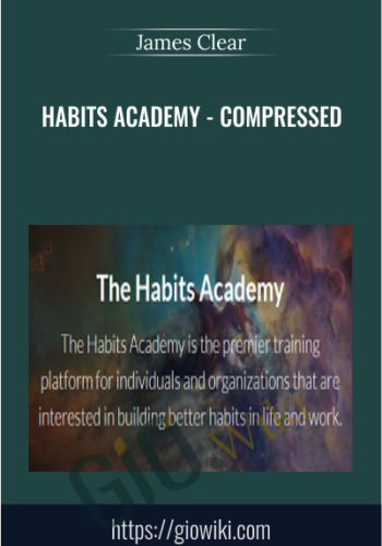 Habits Academy - Compressed - James Clear