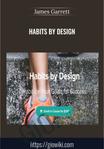 Habits By Design – James Garrett