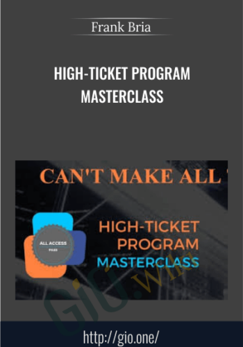 High-Ticket Program Masterclass - Frank Bria