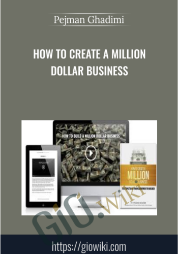 How To Create A Million Dollar Business - Pejman Ghadimi