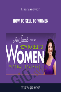 How To Sell To Women – Lisa Sasevich