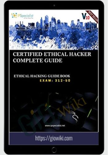 CEH v10: EC-Council Certified Ethical Hacker Complete Training Guide with Practice Questions &Labs: Exam: 312-50 – IP Specialist