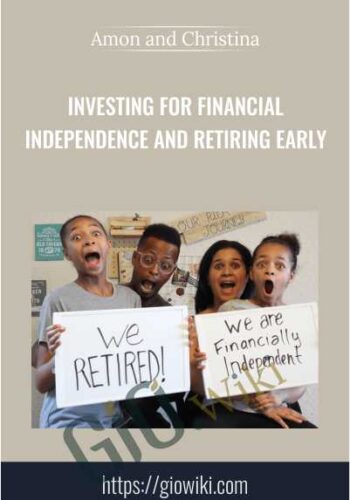 Investing for Financial Independence and Retiring Early - Amon and Christina