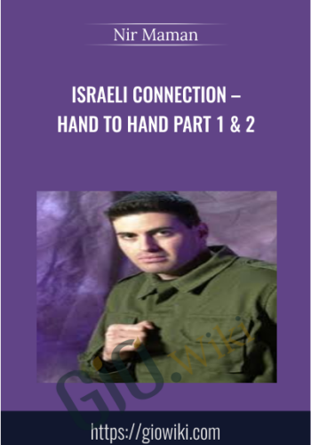 Israeli Connection – Hand To Hand Part 1 & 2 – Nir Maman
