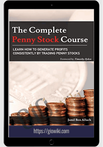 The Complete Penny Stock Course: Learn How To Generate Profits Consistently – Jamil Ben Alluch