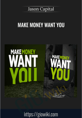 Make Money Want You - Jason Capital