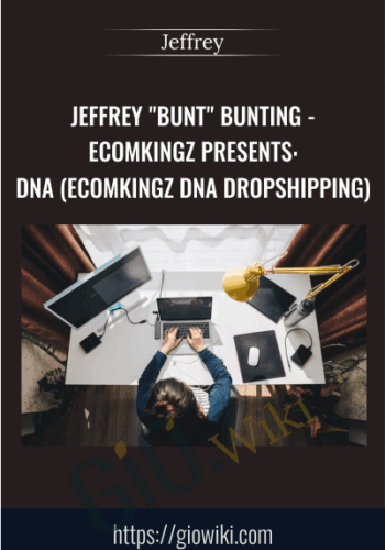 Jeffrey "BUNT" Bunting - EcomKingz Presents: DNA (EcomKingz DNA Dropshipping)