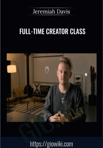 Full-Time Creator Class – Jeremiah Davis