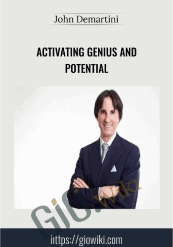 Activating Genius and Potential – John Demartini