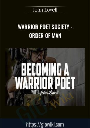 Warrior Poet Society - Order of Man - John Lovell
