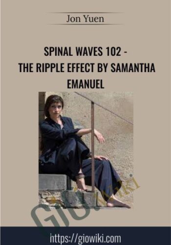 Spinal Waves 102 – The Ripple Effect By Samantha Emanuel – Jon Yuen