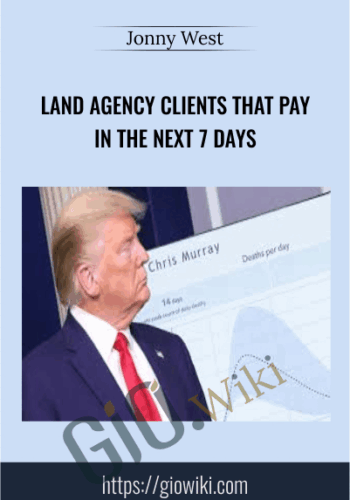 Land Agency Clients That Pay in the next 7 days – Jonny West