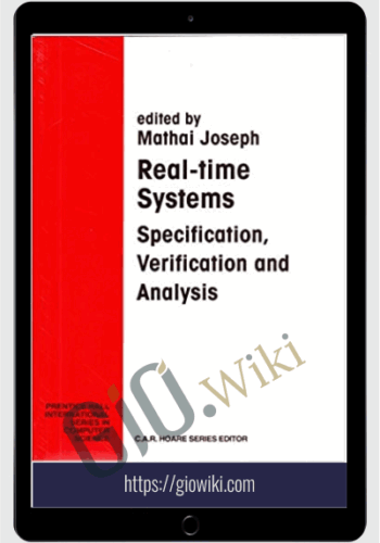 Real-Time Systems Specification Verification And Analysis – Joseph Mathai